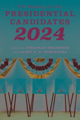 The Making of the Presidential Candidates 2024