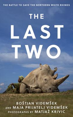 The Last Two: The Battle to Save the Northern White Rhinos