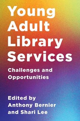 Young Adult Library Services: Challenges and Opportunities