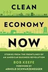 Clean Economy Now: Stories from the Frontlines of an American Business Revolution Subscription