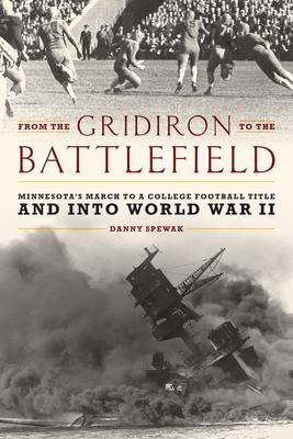 From the Gridiron to the Battlefield: Minnesota's March to a College Football Title and into World War II