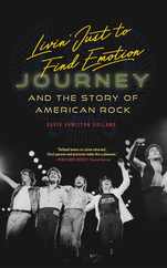 Livin' Just to Find Emotion: Journey and the Story of American Rock Subscription
