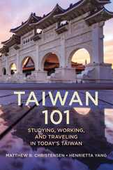 Taiwan 101: Studying, Working, and Traveling in Today's Taiwan Subscription