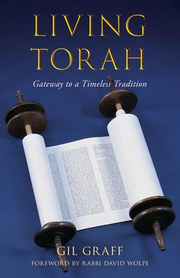 Living Torah: Gateway to a Timeless Tradition