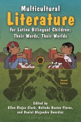 Multicultural Literature for Latino Bilingual Children: Their Words, Their Worlds, Second Edition Subscription
