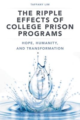 The Ripple Effects of College Prison Programs: Hope, Humanity, and Transformation Subscription