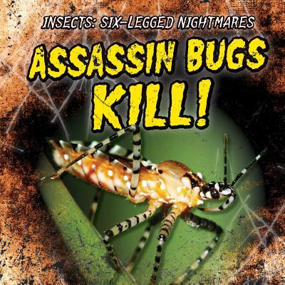 Assassin Bugs Kill!