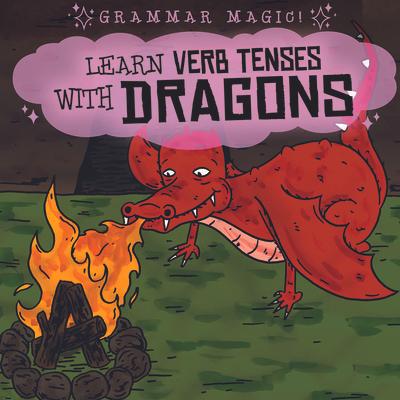 Learn Verb Tenses with Dragons