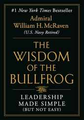 The Wisdom of the Bullfrog: Leadership Made Simple (But Not Easy) Subscription