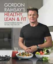 Gordon Ramsay's Healthy, Lean & Fit: Mouthwatering Recipes to Fuel You for Life Subscription