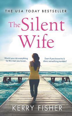 The Silent Wife: A Gripping, Emotional Page-Turner with a Twist That Will Take Your Breath Away