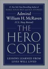 The Hero Code: Lessons Learned from Lives Well Lived Subscription
