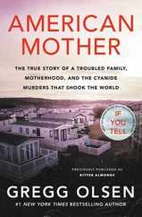 American Mother: The True Story of a Troubled Family, Motherhood, and the Cyanide Murders That Shook the World Subscription