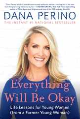 Everything Will Be Okay: Life Lessons for Young Women (from a Former Young Woman) Subscription