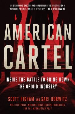 American Cartel: Inside the Battle to Bring Down the Opioid Industry