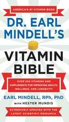 Dr. Earl Mindell's Vitamin Bible: Over 200 Vitamins and Supplements for Improving Health, Wellness, and Longevity Subscription