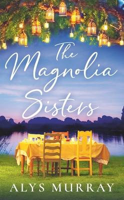 The Magnolia Sisters: Volume 1