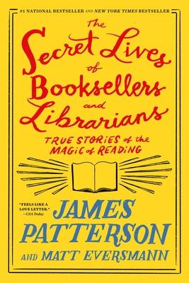 The Secret Lives of Booksellers and Librarians: True Stories of the Magic of Reading Subscription