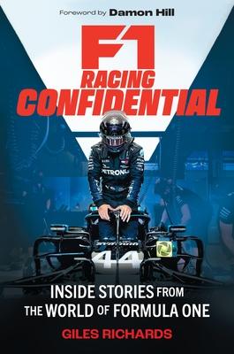 F1 Racing Confidential: Inside Stories from the World of Formula One