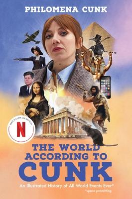 The World According to Cunk: An Illustrated History of All World Events Ever