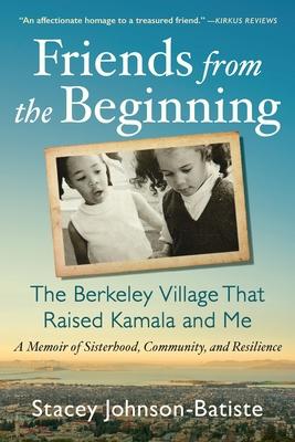 Friends from the Beginning: The Berkeley Village That Raised Kamala and Me