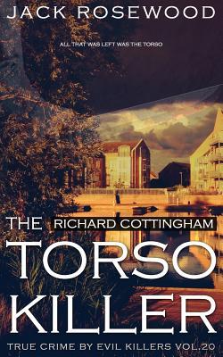 Richard Cottingham: The True Story of The Torso Killer: Historical Serial Killers and Murderers Subscription