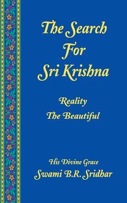 Search For Sri Krishna: Reality The Beautiful