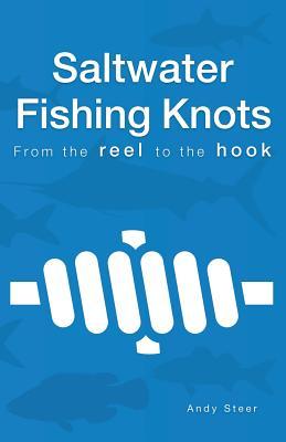 Saltwater Fishing Knots - From the reel to the hook