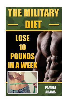 The Military Diet: Lose 10 Pounds In A Week