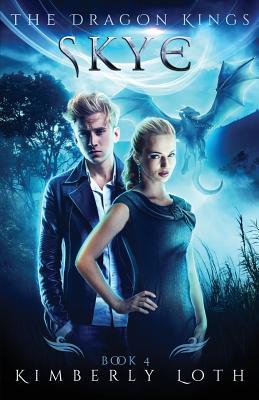 Skye: The Dragon Kings Book 4