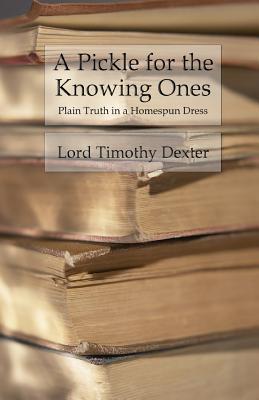 A Pickle for the Knowing Ones: Plain Truth in a Homespun Dress