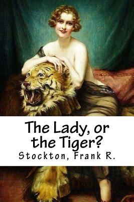 The Lady, or the Tiger?