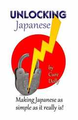 Unlocking Japanese: Making Japanese as simple as it really is Subscription
