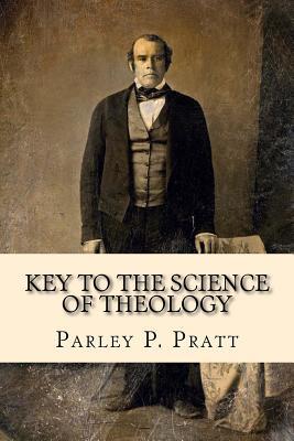 Key to the Science of Theology (FIRST EDITION - 1855, with an INDEX)