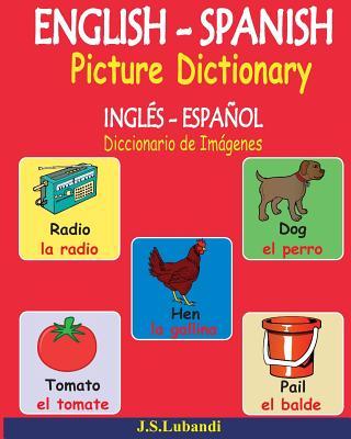 ENGLISH - SPANISH Picture Dictionary (INGLS - ESPAOL Diccionario de Imgenes)