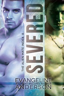 Severed: Alien Mate Index book 4