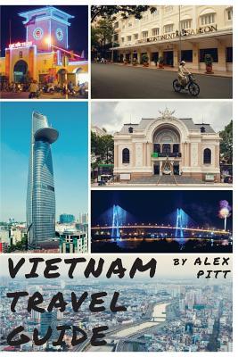 Vietnam Travel Guide: History of Vietnam, typical costs, top things to see and do, traveling, accommodation, cuisine, festivals, sports and