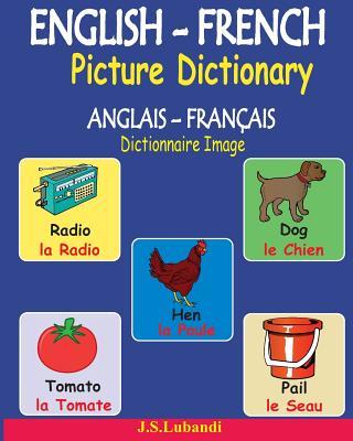 ENGLISH-FRENCH Picture Dictionary (ANGLAIS - FRANAIS Dictionnaire Image)