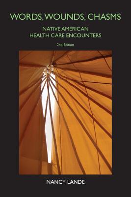 Words, Wounds, Chasms: Native American Health Care Encounters