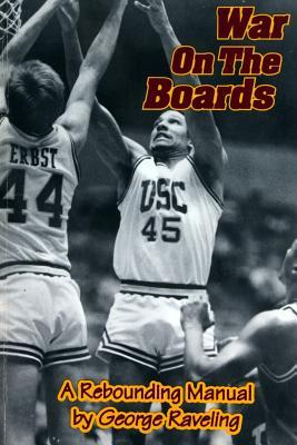 War On The Boards: A Rebounding Manual