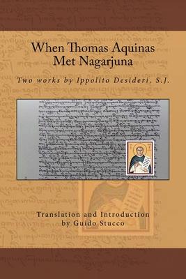 When Thomas Aquinas Met Nagarjuna: Two Works by Ippolito Desideri, S.J.