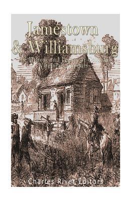 Jamestown and Williamsburg: The History and Legacy of Colonial Virginia's Capitals