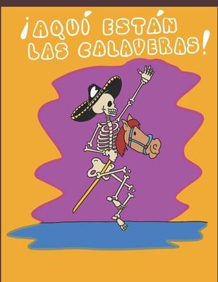 Aqu estn las calaveras!: Poemas y rimas para nios para celebrar el "Da de muertos"