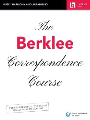 The Berklee Correspondence Course - Music: Harmony and Arranging