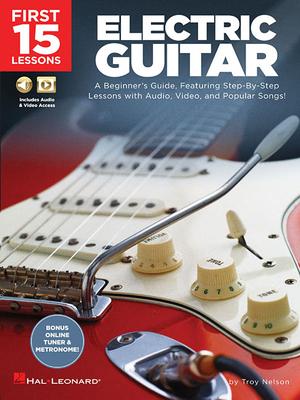 First 15 Lessons - Electric Guitar - A Beginner's Guide Book/Online Media