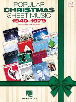 Popular Christmas Sheet Music: 1940-1979: 40 Seasonal Favorites