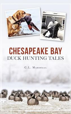 Chesapeake Bay Duck Hunting Tales