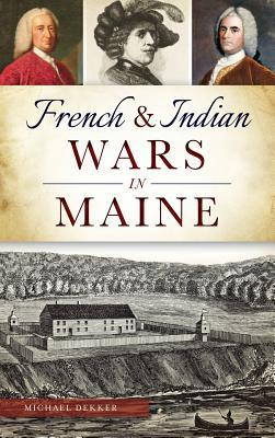 French & Indian Wars in Maine