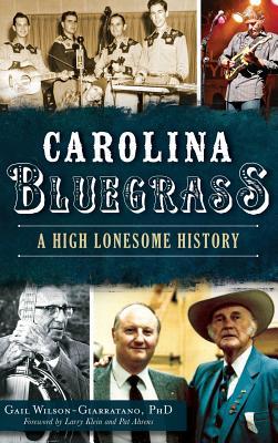 Carolina Bluegrass: A High Lonesome History