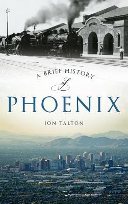 A Brief History of Phoenix